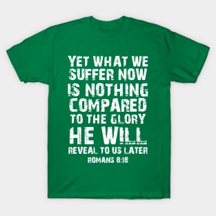 Romans 8 18 Christian Bible Verse T-Shirt